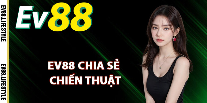 Sicbo – Làm Chủ Mọi Mặt Của Trò Chơi Đầy Thách Thức 2 Ev88 chia sẻ chiến thuật chơi Sicbo