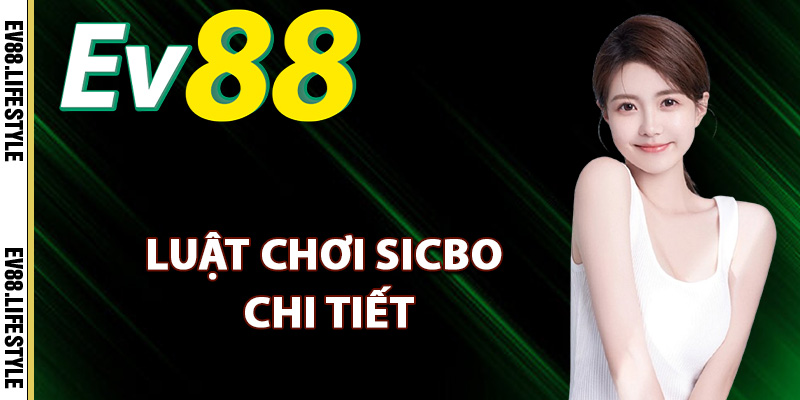 Sicbo – Làm Chủ Mọi Mặt Của Trò Chơi Đầy Thách Thức 1 Luật chơi Sicbo chi tiết