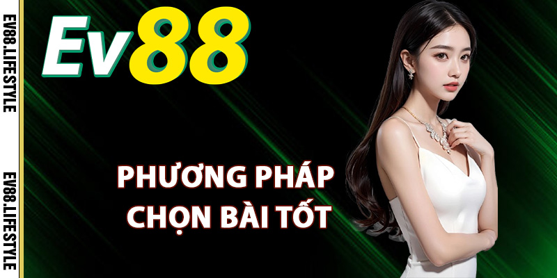 Mậu Binh – Bí Kíp Chinh Phục Mọi Đối Thủ Cực Dễ Dàng 2 Phương pháp chọn bài tốt trong mậu binh